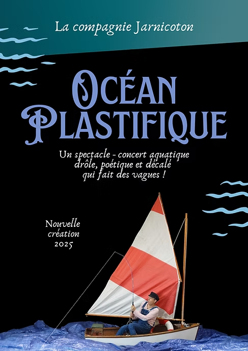 Festival Place aux Mômes – « Océan Plastifique » – compagnie Jarnicoton