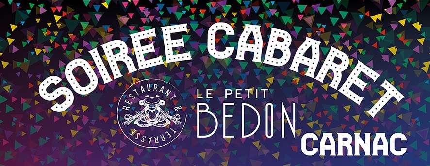 Soirée Cabaret au Petit Bedon